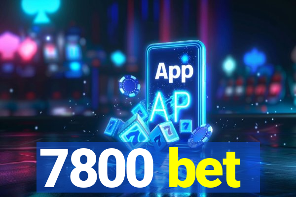 7800 bet